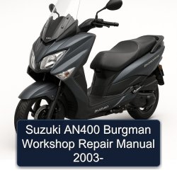 2003 Suzuki Burgman Series AN400 Service Repair Workshop Manual PDF
