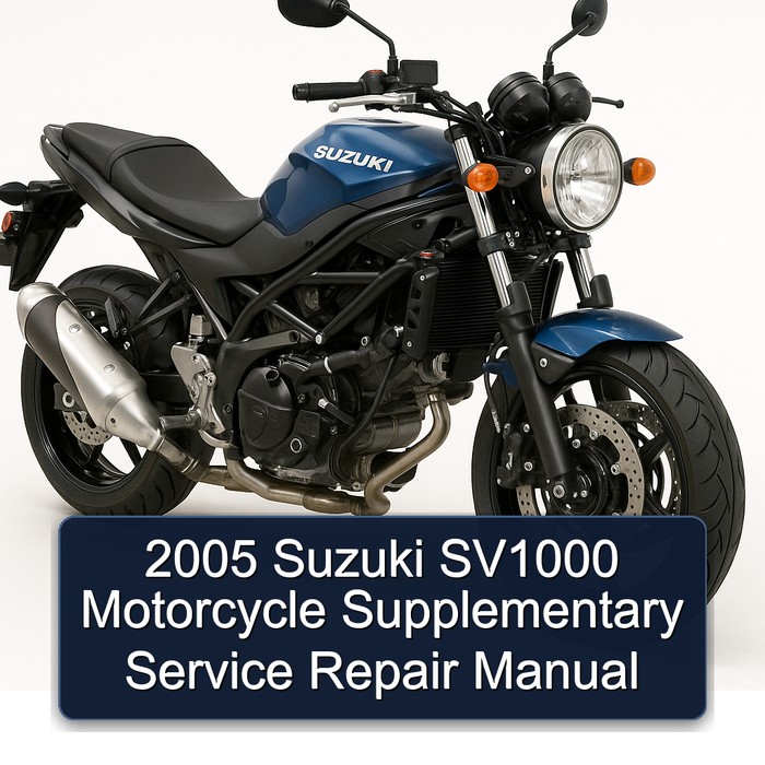2005 Suzuki SV Models SV1000 Motorcycle Supplementary Service Repair Workshop Manual PDF