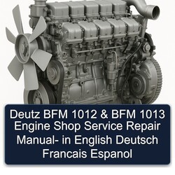 Deutz 1012 BFM 1013 Engine Shop - English Deutsch Francais Espanol Service Repair Workshop Manual PDF
