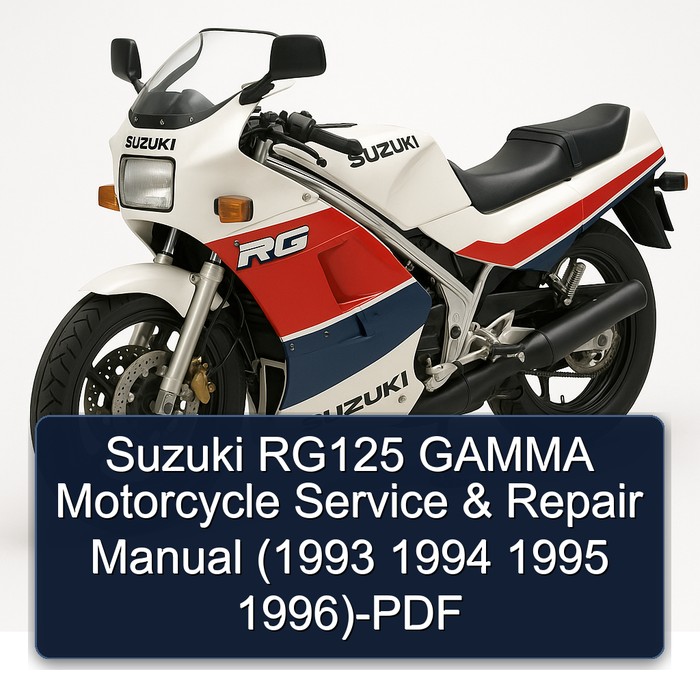 1993-1996 Suzuki RG Series RG125 Gamma Motorcycle Service Repair Workshop Manual PDF