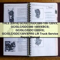Yale Lift Truck (models Gc/glc/gdc080-120vx, Bcs, Svx, Vxprs) Service Repair Workshop Manual PDF