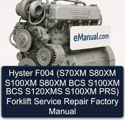 Hyster F004 (s70xm S80XM S100XM BCS S120XMS Prs) Forklift Service Repair Workshop Manual PDF