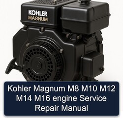 Kohler Magnum Models M8 M10 M12 M14 M16 Engine Service Repair Workshop Manual PDF