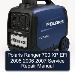 2005-2007 Polaris Ranger 700 XP EFI Service Repair Workshop Manual PDF