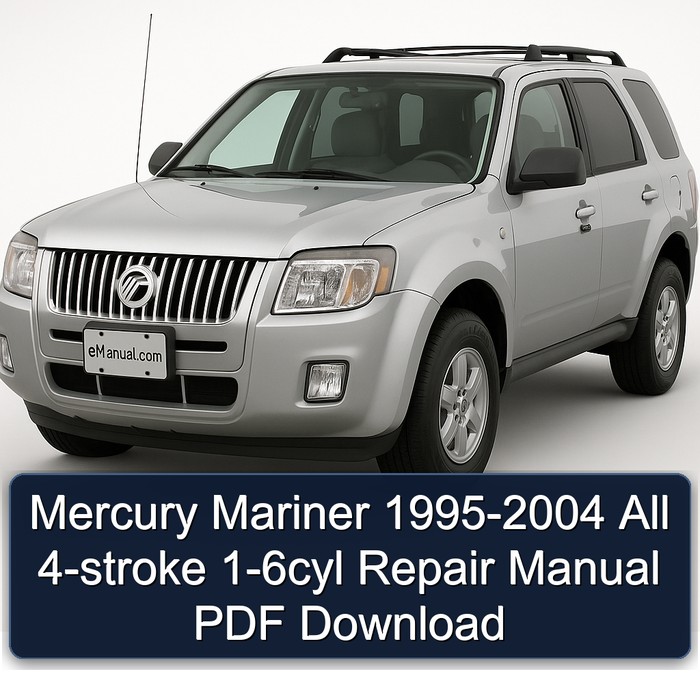 1995-2004 Mercury Mariner All 4-stroke 1-6CYL Service Repair Workshop Manual PDF