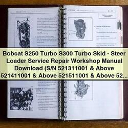 Bobcat S250 Turbo S300 Skid Steer Loader Service Repair Workshop Manual PDF