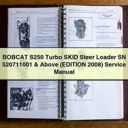 2008 Bobcat S250 Turbo Skid Steer Loader SN 520711001 Above (edition ) Service Repair Workshop Manual PDF