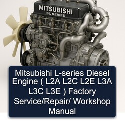 Mitsubishi SL Series S 3 L 4 L-series Diesel Engine ( L2A L2C L2E L3A L3C L3E ) / Service Repair Workshop Manual PDF