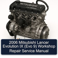 2006 Mitsubishi Lancer Evolution IX (Evo 9) Service Repair Workshop Manual PDF