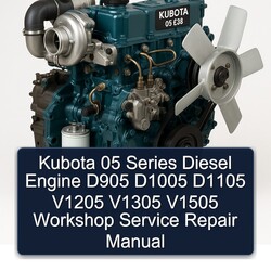 Kubota 05 Series Diesel Engine D905 D1005 D1105 V1205 V1305 V1505 Service Repair Workshop Manual PDF