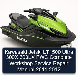 2011-2012 Kawasaki Jetski LT1500 Ultra 300X 300LX PWC Service Repair Workshop Manual PDF