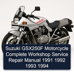 1991-1994 Suzuki GSX Series GSX250F Motorcycle Service Repair Workshop Manual PDF