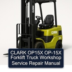 Clark OP15X OP-15X Forklift Truck Service Repair Workshop Manual PDF