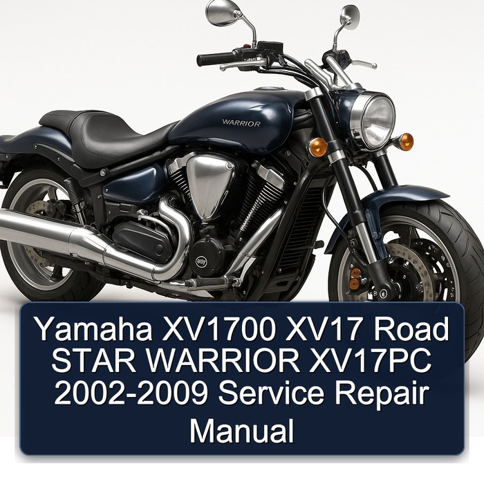 2002-2009 Yamaha Warrior XV1700 XV17 Road Star XV17PC Service Repair Workshop Manual PDF