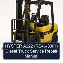 Hyster A222 (RS46-33IH) Diesel Truck Service Repair Workshop Manual PDF