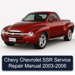 2003-2006 Chevrolet SSR Chevy Service Repair Workshop Manual PDF