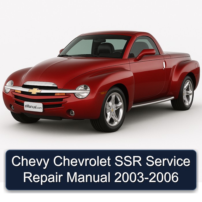 2003-2006 Chevrolet SSR Chevy Service Repair Workshop Manual PDF