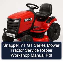 Snapper YT GT Series Mower Tractor Service Repair Workshop Manual Pdf