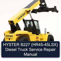 Hyster B227 (HR45-45LSX) Diesel Truck Service Repair Workshop Manual PDF
