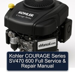 Kohler COURAGE Series SV470 600 Full Service & Repair Manual 