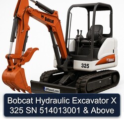 Bobcat Hydraulic Excavator X 325 SN 514013001 & Above