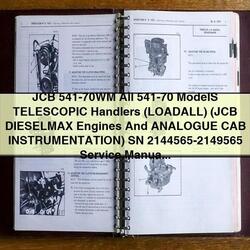 JCB 541-70WM Telescopic Handler (LOADALL) Dieselmax Engines Analogue CAB Instrumentation SN 2144565-2149565 Service Repair Workshop Manual PDF