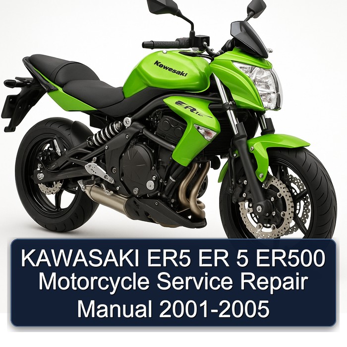 2001-2005 Kawasaki ER Models ER5 5 ER500 Motorcycle Service Repair Workshop Manual PDF