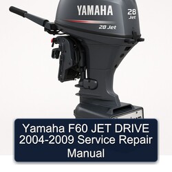 2004-2009 Yamaha F60 JET Drive Service Repair Workshop Manual PDF
