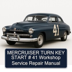 Mercruiser Turn KEY Start 41 Service Repair Workshop Manual PDF