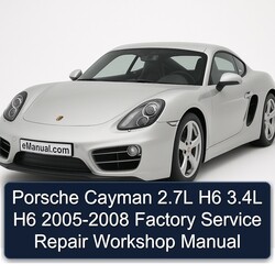 2005-2008 Porsche Cayman 2.7l H6 3.4l Service Repair Workshop Manual PDF