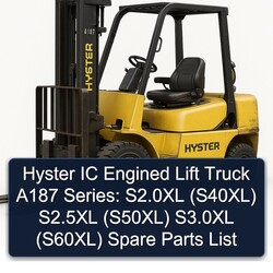 Hyster IC Engined Lift Truck A187 Series: S2.0xl (S40XL) S2.5xl (S50XL) S3.0xl (S60XL) Spare Parts Catalog PDF