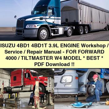 Isuzu 4000 4bd1 4bd1t 3.9l Engine Forward /tiltmaster W4 Model Best Service Repair Workshop Manual PDF