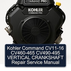 Kohler Command CV11-16 CV460-465 CV490-495 VERTICAL CRANKSHAFT Repair Service Manual 