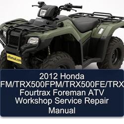 2012 Honda TRX500FM/TRX500FPM/TRX500FE/TRX500FPE Fourtrax Foreman ATV Service Repair Workshop Manual PDF