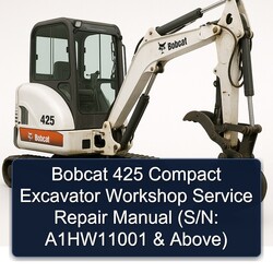 Bobcat 425 Compact Excavator (s/n: A1hw11001 Above) Above Service Repair Workshop Manual PDF