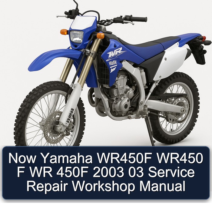 2003 Yamaha WR Models Now WR450F WR450 F 450F 03 Service Repair Workshop Manual PDF
