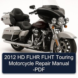2012 Harley Davidson Touring HD Flhr Flht Motorcycle Service Repair Workshop Manual PDF