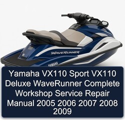 2005-2009 Yamaha VX110 Sport Deluxe Waverunner Service Repair Workshop Manual PDF