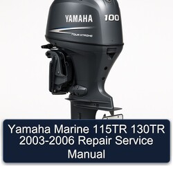 2003-2006 Yamaha Marine 115TR 130TR Service Repair Workshop Manual PDF