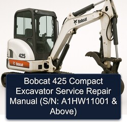 Bobcat 425 Compact Excavator (s/n: A1hw11001 Above) Service Repair Workshop Manual PDF
