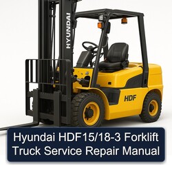 Hyundai Hdf15/18-3 Forklift Truck Service Repair Workshop Manual PDF