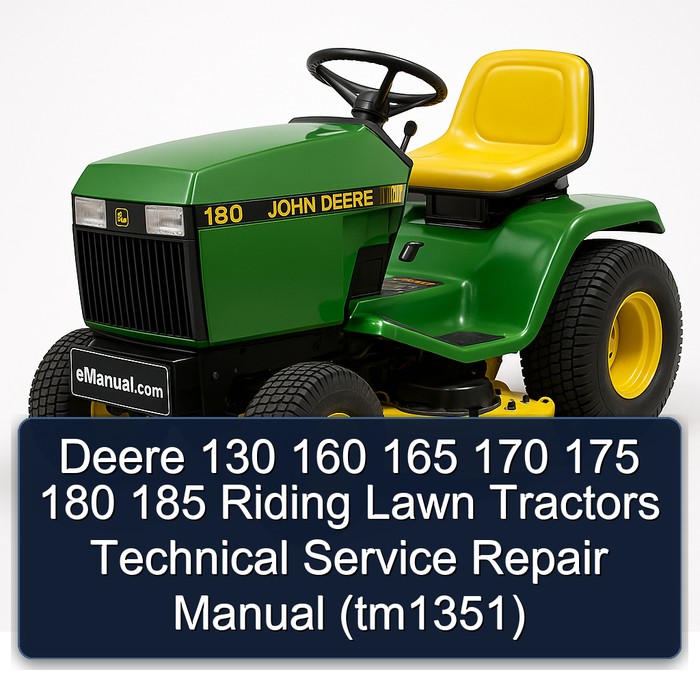 Deere 130 160 165 170 175 180 185 Riding Lawn (TM1351) Service Repair Workshop Manual PDF