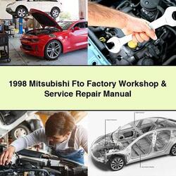 1998 Mitsubishi Fto Factory Workshop & Service Repair Manual 