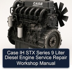 Case IH STX Series 9 Liter Diesel Engine Service Repair Workshop Manual PDF