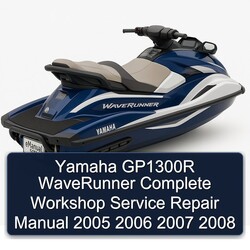 2005-2008 Yamaha GP1300R Waverunner Service Repair Workshop Manual PDF