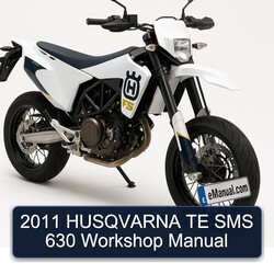 2011 Husqvarna SMS Models TE 630 Service Repair Workshop Manual PDF