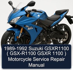 1989-1992 Suzuki GSX Series Gsxr1100 ( GSX-R1100 Gsxr 1100 ) Motorcycle Service Repair Workshop Manual PDF
