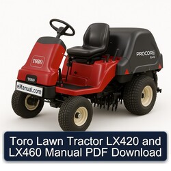 Toro Lawn Tractor LX420 LX460 Service Repair Workshop Manual PDF
