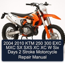 KTM 250 300 EXC MXC SX SXS XC W Six Days 2 Stroke Motorcycle Service Repair Workshop Manual PDF