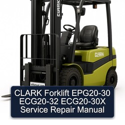 Clark Forklift EPG20-30 ECG20-32 ECG20-30X Service Repair Workshop Manual PDF
